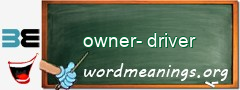 WordMeaning blackboard for owner-driver